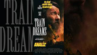 Train Dreams İnceleme: Sinemada Şiirsel Melankoli, Bu Filmi Neden Kimse Bilmiyor? #shorts #short
