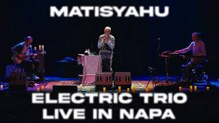 Matisyahu's Electric Trio - Live from Napa, CA 4/20/26 (Full Show)