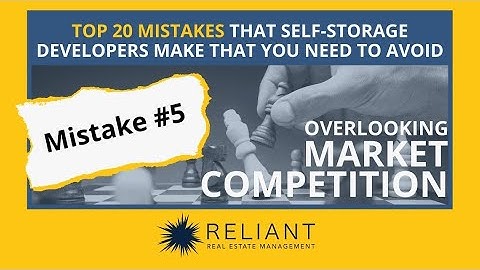 Market Competition - Mistakes Self-Storage Developers Must | Reliant Real Estate Management