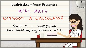 MCAT Math Vid 2 - Multiplication and Division Trick For Units of 10