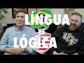 A LÓGICA DO INGLÊS x A LÍNGUA PORTUGUESA