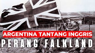 PERANG FALKLAND PEREBUTAN WILAYAH ANTARA ARGENTINA MELAWAN INGGRIS