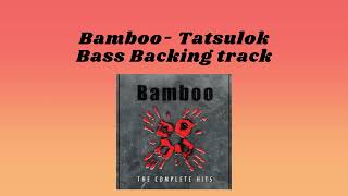 Tatsulok - Bamboo (Bass)| Backing track #backingtrack #music #trending #bassless #band