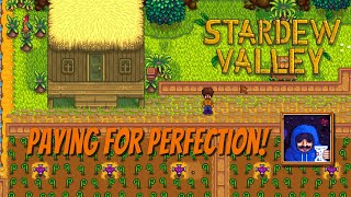 Stardew Valley 1 6 - How to Pay for Perfection