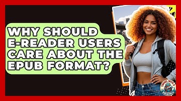 Why Should E-reader Users Care About The EPUB Format? - Travel With A Backpack