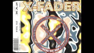 X-Fader - Here We Are (Digital Mix)