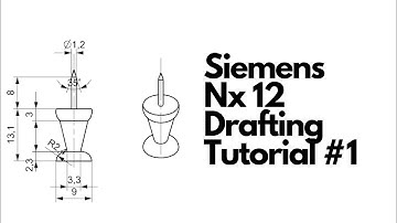 Siemens Nx 12 - Drafting Tutorial #1