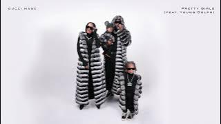 Gucci Mane - Pretty Girls (feat. Young Dolph) [ Audio]