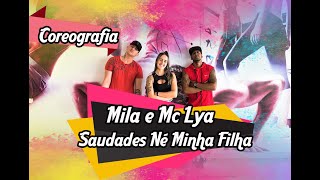 Saudades Né Minha Filha - Mila e Mc Lya (Coreografia) | Filipinho Stemler