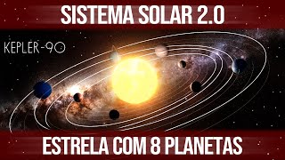 SISTEMA SOLAR 2.0 - Estrela com 8 Planetas | Kepler-90