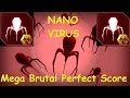 Nano virus  mega brutal perfect score  plague inc evolved 8