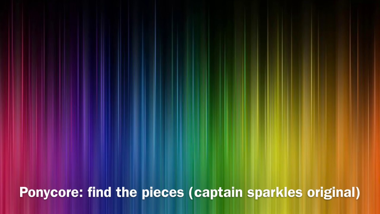 Ponycore: find the pieces (captain sparkles original)