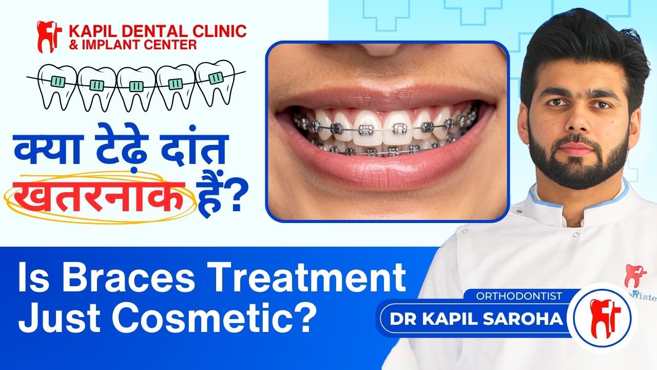 Is Orthodontic Treatment Only for Aesthetics? | Dr. Kapil Saroha