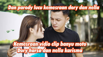 KEMESRAAN DORY HARSA DAN NELLA KARISMA || PARODY PARA FANS