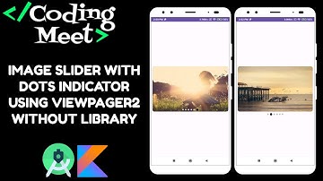 Implement Image Slider With Dots Indicator using Viewpager2 without Library in Android Studio Kotlin