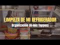 Limpiando mi refrigerador |  Organizando mis toppers + Despensa