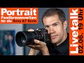 Portraitfestbrennweiten für die Sony A7 Serie Objektiv-Talk mit Stefan Gericke & Christian Laxander