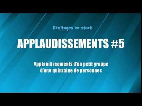 APPLAUDISSEMENTS #5 Petit groupe (bruitage gratuit)