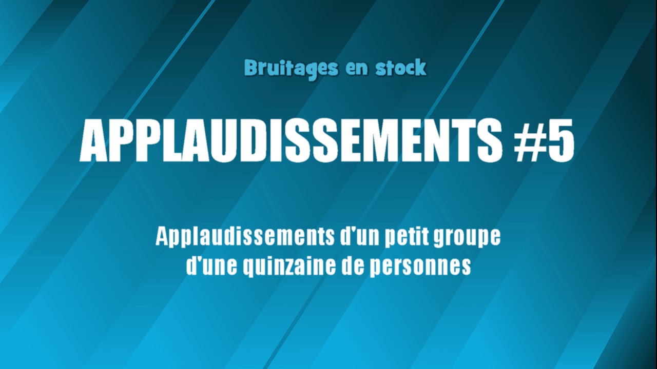 APPLAUDISSEMENTS #5 Petit groupe (bruitage gratuit)