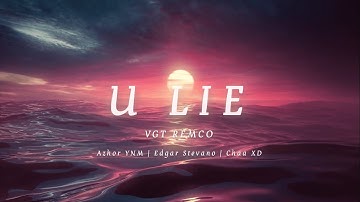 VGT REMCO - U Lie (feat. Azhor YNM, Edgar Stevano, Chaa XD) (Official Lyric Video)