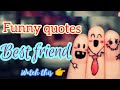 Best friends whatsapp status / friends English quotes ...