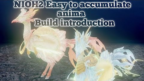 NIOH2 Easy to accumulate anima Guardian spirit skill build(Subtitle on Recommended video)