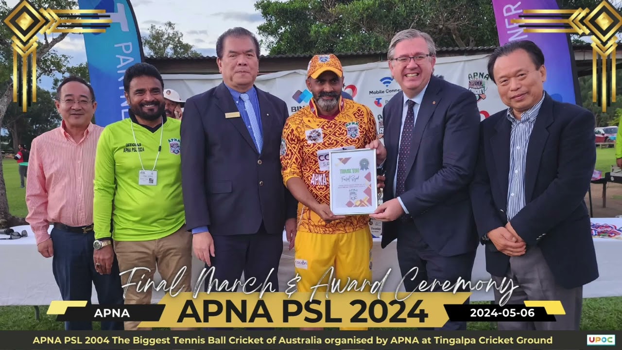 2024-05-06 {Final March & Award Ceremony} APNA PSL 2004 The Biggest Tennis Ball Cricket of Australia