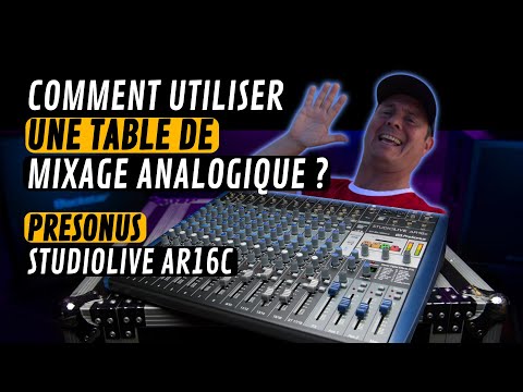 Comment utiliser une table de mixage analogique ? [Presonus StudioLive AR16C]