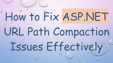 How to Fix ASP.NET URL Path Compaction Issues Effectively