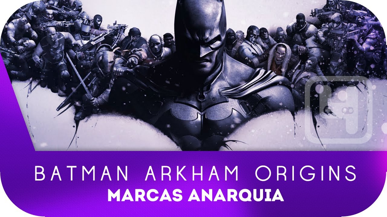 BATMAN ARKHAM ORIGINS - DETONADO - Marcas Anarquia - Inteligência de Gotham  - YouTube