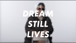 dream still lives