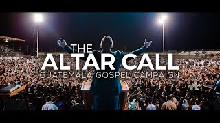 The Altar Call - Guatemala Gospel Campaign 2020 - Nathan Morris