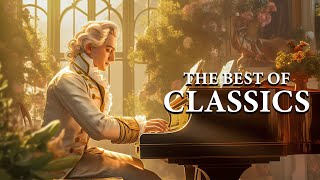 The Art Of Classical Music | Relaxing Classical Melodies | For Relaxing