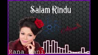 Salam Rindu - Rana Rani