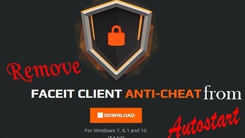 [HOW TO] REMOVE YOUR FACEIT (and challengeme.gg) ANTI CHEAT CLIENT FROM AUTOSTART