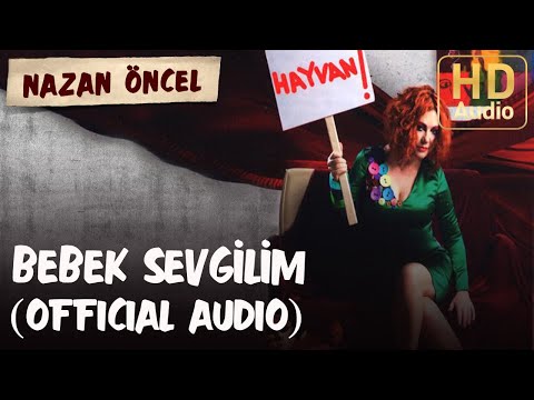 Nazan Öncel - Bebek Sevgilim (Official Audio)