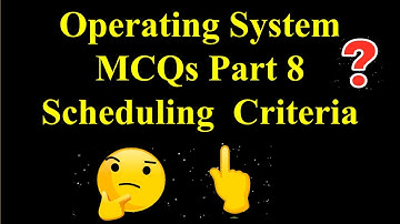 Operating System MCQs |Scheduling  Criteria |Part 8|PPSC |FPFC|PMS|CSS|PPSC Computer Science|BA/Bsc
