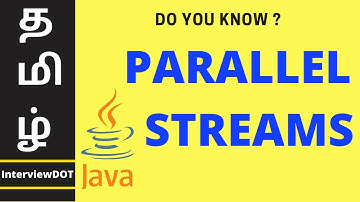 TAMIL Java 8 streams tutorial | Java 8 Parallel Streams | Parallel Streams in Java 8 | InterviewDOT