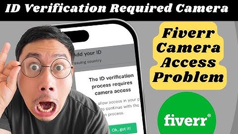 The id verification process requires camera access fiverr l Fix Fiverr ID verification Problem