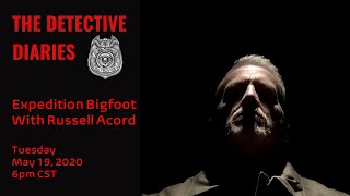 Episode 7 - Expedition Bigfoot with Russell Acord