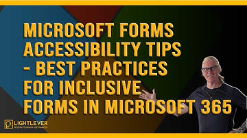 Microsoft Forms Accessibility Tips | Best Practices for Inclusive Forms in Microsoft 365