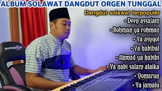 FULL ALBUM SHOLAWAT PILIHAN TERPOPULER_Versi dangdut orgen tunggal kn1400