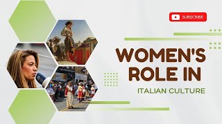 Women's role in Italian culture I What are the traits of an Italian woman?