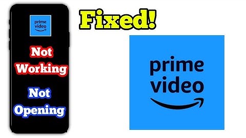How To Fix Amazon Prime Video App Not Working or Not Opening Problem Solved