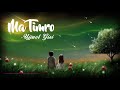 Hamro mayaujjwol giri  ma timro lyrics  inscriptors