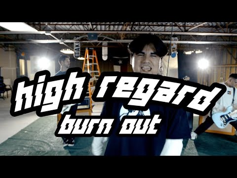 High Regard - Burn Out (Official Music Video)