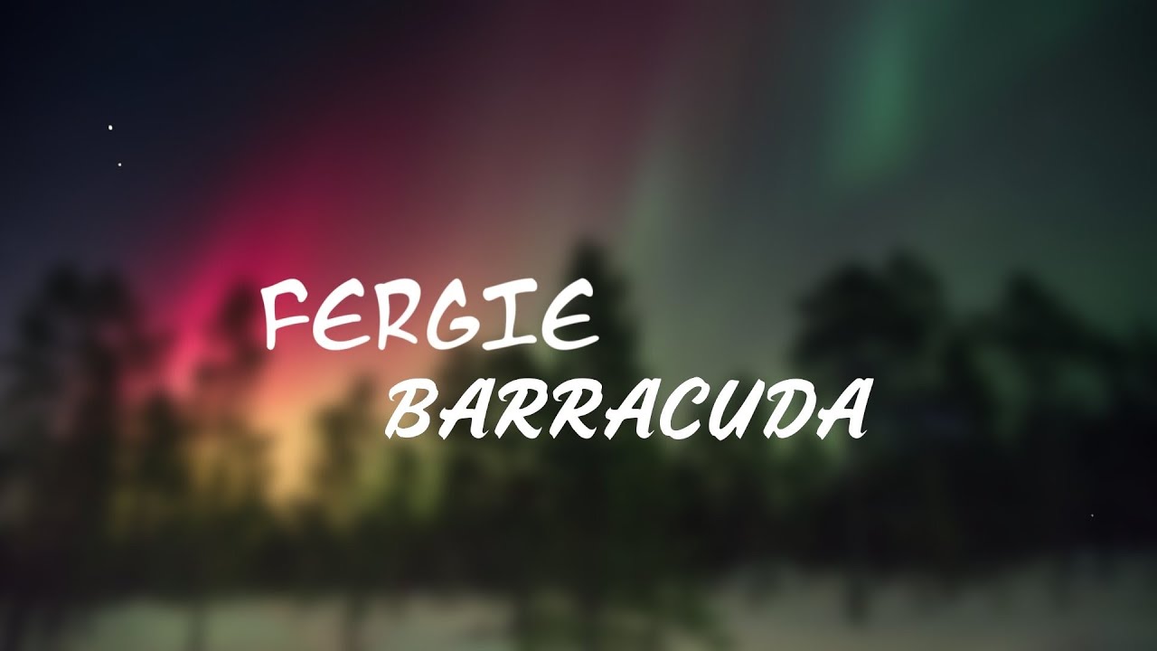 Fergie Barracuda Lyrics[Heart's Cover] YouTube