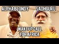 Alpha Blondy meets Sadhguru: Private Talk about Africa Unite, Will Smith and saving soil