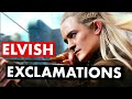 Learn elvish exclamations in 6 minutes  sindarin phrases