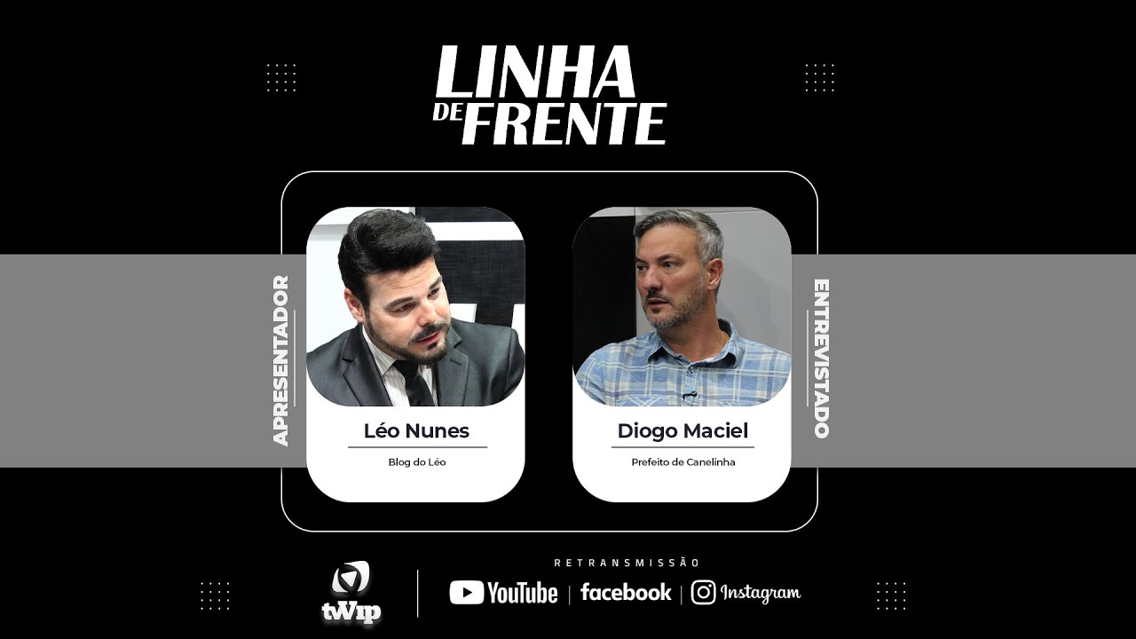 LINHA DE FRENTE | 30/10/2025 | DIOGO FRANCISCO ALVES MACIEL | PREFEITO DE CANELINHA